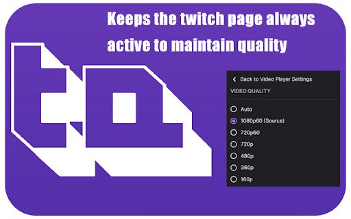 Twitch Quality  from Chrome web store to be run with OffiDocs Chromium online