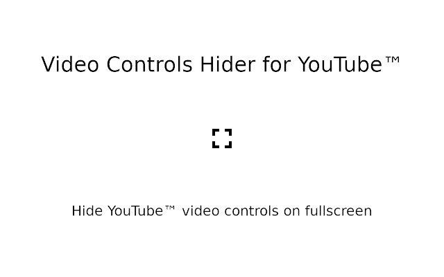 Video Controls Hider for YouTube™  from Chrome web store to be run with OffiDocs Chromium online