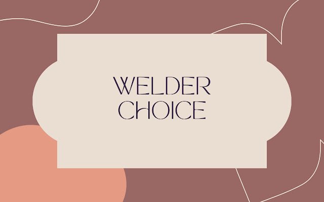 Welder Choice ดาวน์โหลดจาก Chrome เว็บสโตร์เพื่อใช้งานกับ OffiDocs Chromium ทางออนไลน์