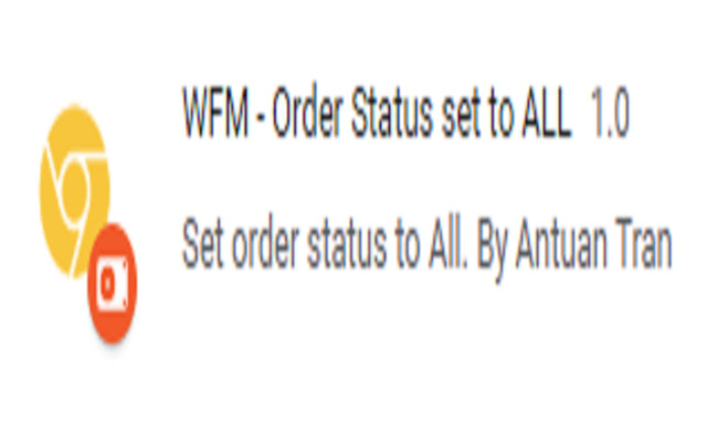 WFM ഓർഡർ സ്റ്റാറ്റസ് Chrome വെബ് സ്റ്റോറിൽ നിന്ന് ALL ആയി സജ്ജീകരിച്ചിരിക്കുന്നു, OffiDocs Chromium ഓൺലൈനിൽ പ്രവർത്തിക്കും