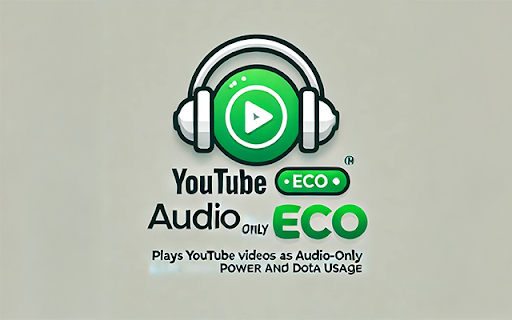 YouTube Audio Only Eco  from Chrome web store to be run with OffiDocs Chromium online