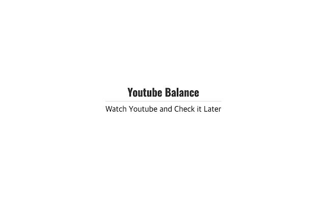 ക്രോം വെബ് സ്റ്റോറിൽ നിന്നുള്ള Youtube ബാലൻസ് OffiDocs Chromium ഓൺലൈനിൽ പ്രവർത്തിക്കും