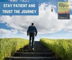 Free download Stay Patient And Trust The Journey free photo or picture to be edited with GIMP online image editor