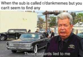 Free download Those Bastards Lied To Me - r/dankmemes free photo or picture to be edited with GIMP online image editor
