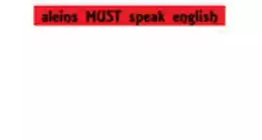 Free download Aliens Must Speak English free photo or picture to be edited with GIMP online image editor