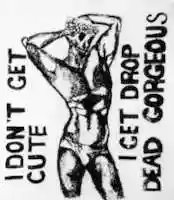 Free download I Dony Get Cute, I Get DROP DEAD GORGEOUS free photo or picture to be edited with GIMP online image editor