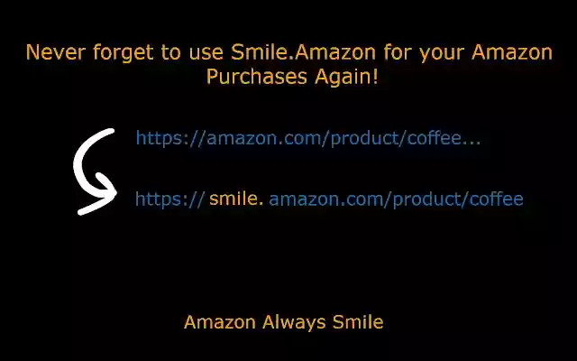 Amazon Smile Always  from Chrome web store to be run with OffiDocs Chromium online