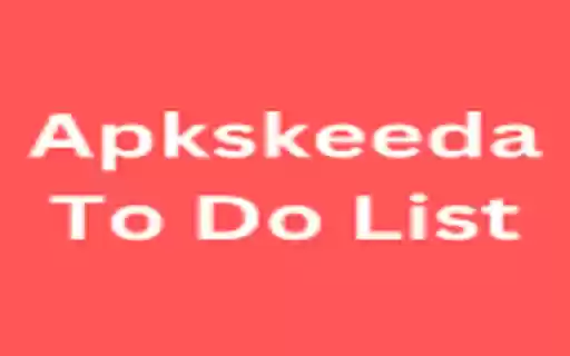 Apkskeeda To Do List  from Chrome web store to be run with OffiDocs Chromium online