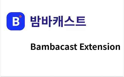 BambacastExtension  from Chrome web store to be run with OffiDocs Chromium online