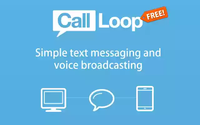 Call Loop: SMS Marketing  Voice Broadcasting  from Chrome web store to be run with OffiDocs Chromium online