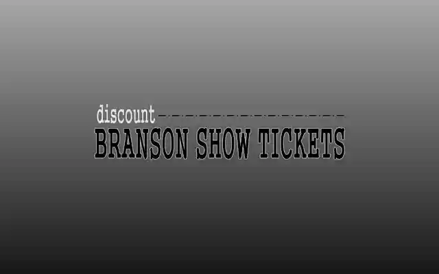 Discount Branson Show Tickets  from Chrome web store to be run with OffiDocs Chromium online