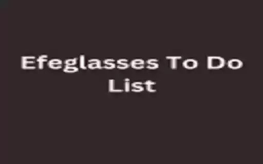 Efeglasses To Do List  from Chrome web store to be run with OffiDocs Chromium online