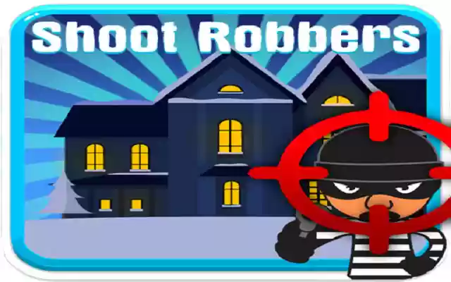 EG Shoot Robbers  from Chrome web store to be run with OffiDocs Chromium online
