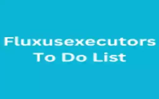 Fluxusexecutors To Do List from Chrome web store to be run with OffiDocs Chromium online Fluxusexecutors To Do List from Chrome web store to be run with OffiDocs Chromium online