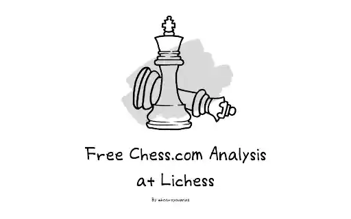 Free Chess.com Analysis at Lichess  from Chrome web store to be run with OffiDocs Chromium online