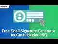 Free Email Signature Generator by cloudHQ  from Chrome web store to be run with OffiDocs Chromium online
