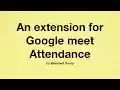 Google Meet Attendance List  from Chrome web store to be run with OffiDocs Chromium online