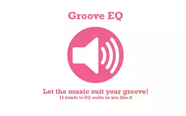 Groove EQ from Chrome web store to be run with OffiDocs Chromium online Groove EQ from Chrome web store to be run with OffiDocs Chromium online