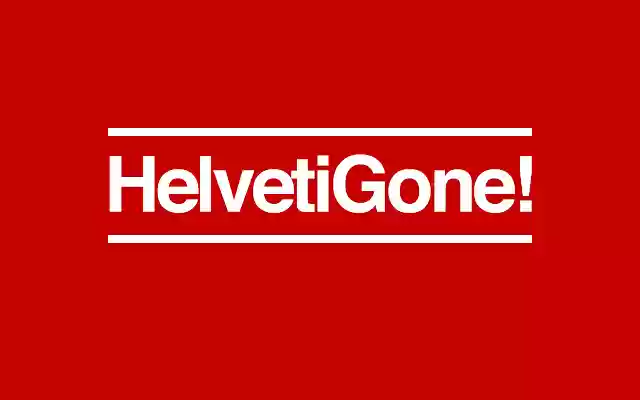 HelvetiGone from Chrome web store to be run with OffiDocs Chromium online HelvetiGone from Chrome web store to be run with OffiDocs Chromium online