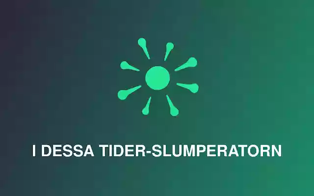 I dessa tider slumperatorn from Chrome web store to be run with OffiDocs Chromium online I dessa tider slumperatorn from Chrome web store to be run with OffiDocs Chromium online