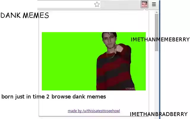 ImEthanMemeBerry DANK MEMES  from Chrome web store to be run with OffiDocs Chromium online