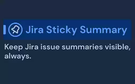 Jira Sticky Summary  from Chrome web store to be run with OffiDocs Chromium online