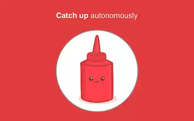 Ketchup.today  from Chrome web store to be run with OffiDocs Chromium online