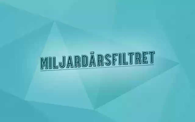 Miljardärsfiltret  from Chrome web store to be run with OffiDocs Chromium online
