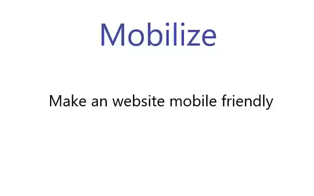 Mobilize from Chrome web store to be run with OffiDocs Chromium online Mobilize from Chrome web store to be run with OffiDocs Chromium online