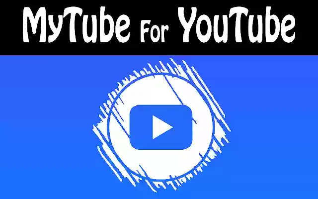 Mytube for Youtube™ from Chrome web store to be run with OffiDocs Chromium online Mytube for Youtube™ from Chrome web store to be run with OffiDocs Chromium online