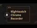 Nightwatch Chrome Recorder  from Chrome web store to be run with OffiDocs Chromium online