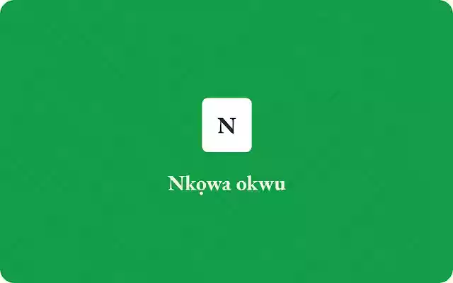 Nkowa okwu Igbo Dictionary and Translation from Chrome web store to be run with OffiDocs Chromium online Nkowa okwu Igbo Dictionary and Translation from Chrome web store to be run with OffiDocs Chromium online