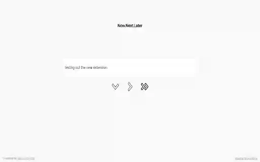 NowNextLater Extension  from Chrome web store to be run with OffiDocs Chromium online