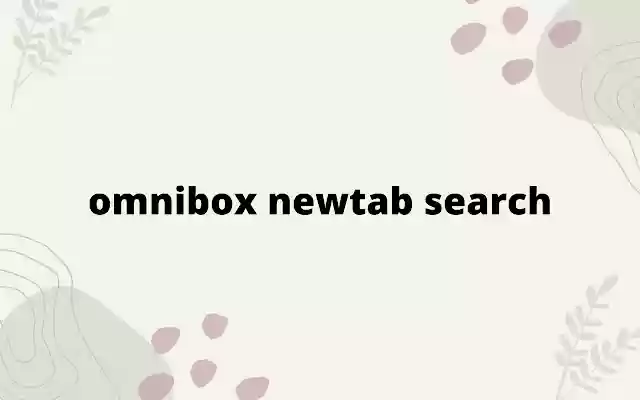 Omnibox New Tab searching  from Chrome web store to be run with OffiDocs Chromium online