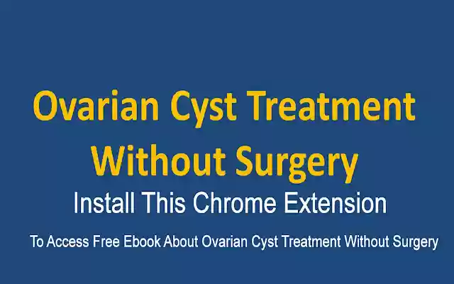 Ovarian Cyst Treatment Without Surgery from Chrome web store to be run with OffiDocs Chromium online Ovarian Cyst Treatment Without Surgery from Chrome web store to be run with OffiDocs Chromium online