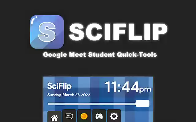 SciFlip Google Meet Student Quick Tools  from Chrome web store to be run with OffiDocs Chromium online