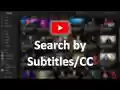 Search by Subtitles/CC for Youtube™  from Chrome web store to be run with OffiDocs Chromium online