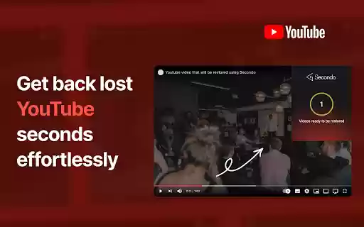 Secondo | Get back lost YouTube seconds  from Chrome web store to be run with OffiDocs Chromium online