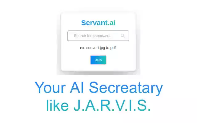 Servant AI  from Chrome web store to be run with OffiDocs Chromium online