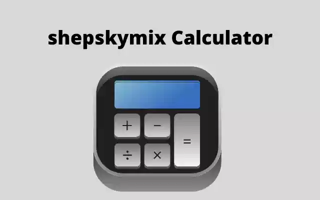 shepskymix Calculator  from Chrome web store to be run with OffiDocs Chromium online
