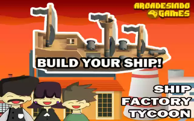 Ship Factory Tycoon من متجر Chrome الإلكتروني ليتم تشغيله باستخدام OffiDocs Chromium عبر الإنترنت