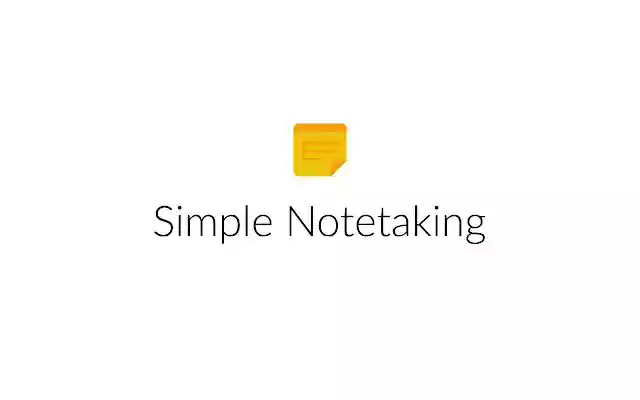 Simple Notetaking  from Chrome web store to be run with OffiDocs Chromium online