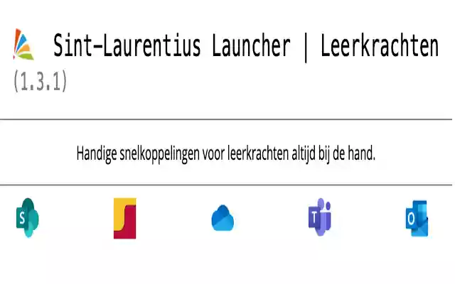 Sint Laurentius Launcher | Leerkrachten from Chrome web store to be run with OffiDocs Chromium online Sint Laurentius Launcher | Leerkrachten from Chrome web store to be run with OffiDocs Chromium online