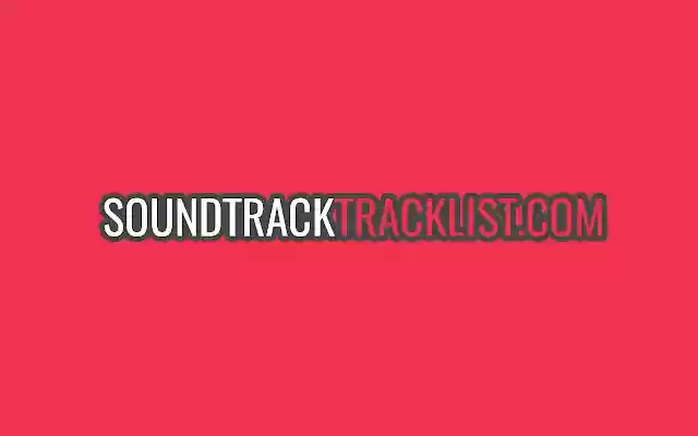 Soundtrack Tracklist from Chrome web store to be run with OffiDocs Chromium online Soundtrack Tracklist from Chrome web store to be run with OffiDocs Chromium online