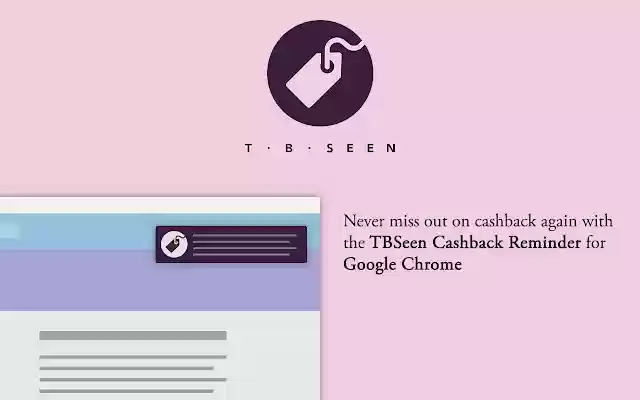 TBSeen Cashback Reminder from Chrome web store to be run with OffiDocs Chromium online TBSeen Cashback Reminder from Chrome web store to be run with OffiDocs Chromium online