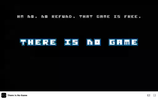 There Is No Game Defy the rules and explore the unexpected! from Chrome web store to be run with OffiDocs Chromium online There Is No Game Defy the rules and explore the unexpected! from Chrome web store to be run with OffiDocs Chromium online