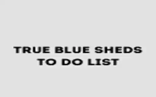 TRUE BLUE SHEDS To Do List  from Chrome web store to be run with OffiDocs Chromium online