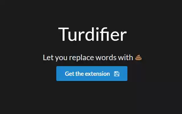 Turdifier from Chrome web store to be run with OffiDocs Chromium online Turdifier from Chrome web store to be run with OffiDocs Chromium online