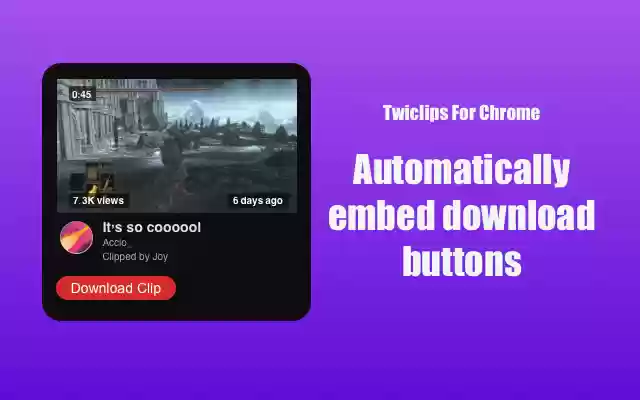 Twiclips Twitch Clip Downloader  from Chrome web store to be run with OffiDocs Chromium online