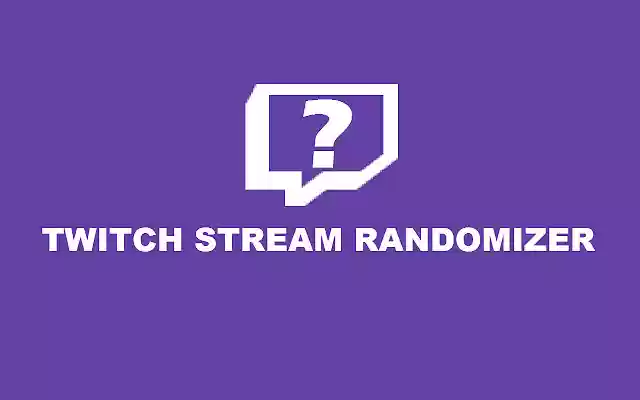 Twitch Stream Randomizer  from Chrome web store to be run with OffiDocs Chromium online
